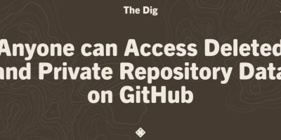 私有数据、删掉的内容可以永久访问，GitHub官方：故意设计的